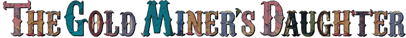 Gold Miner's Daughter