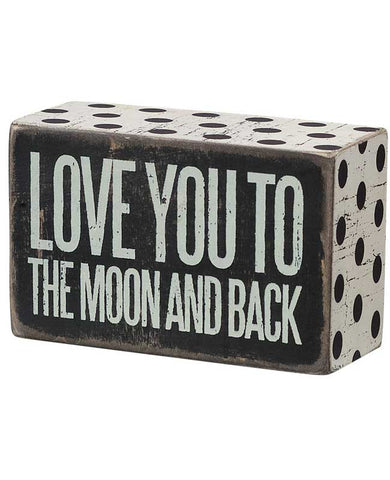 Love You to the Moon and Back Box Sign